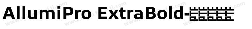 AllumiPro ExtraBold字体转换